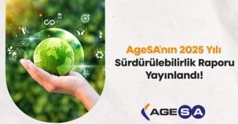 AgeSA 2025 Sürdürülebilirlik Raporu’nu Yayımladı