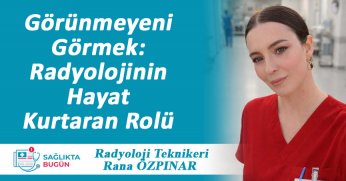 Görünmeyeni Görmek: Radyolojinin Hayat Kurtaran Rolü