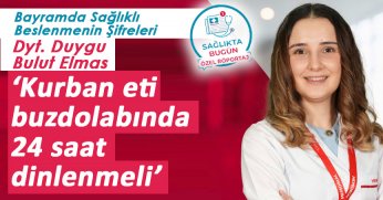 Dyt. Duygu Bulut Elmas’tan Kritik Uyarılar: Et buzdolabında 24 saat dinlenmeli