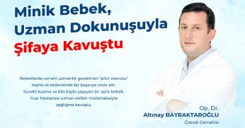 Fuar Hastanesi’nde başarılı operasyon: Minik bebek, uzman dokunuşuyla şifaya kavuştu