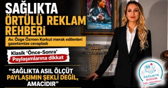 Av. Özge Özmen Korkut: Sağlıkta asıl ölçüt paylaşımın şekli değil, amacıdır