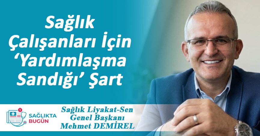 Sağlık Çalışanları İçin 'Yardımlaşma Sandığı' Şart