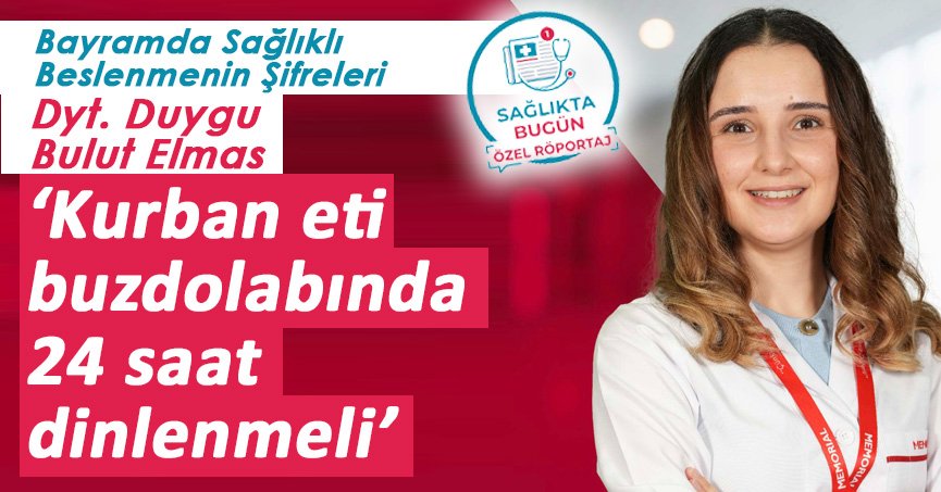 Dyt. Duygu Bulut Elmas’tan Kritik Uyarılar: Et buzdolabında 24 saat dinlenmeli