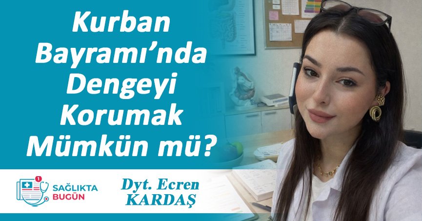 Kurban Bayramı’nda Dengeyi Korumak Mümkün mü?