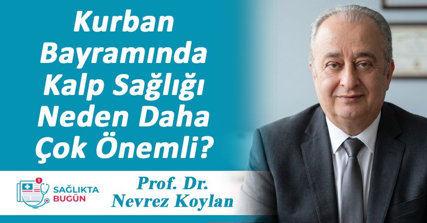 Kurban Bayramında Kalp Sağlığı Neden Daha Çok Önemli?