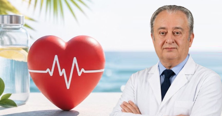 Ünlü Prof. Uyardı: Sıcak havalarda kalp sağlığına dikkat