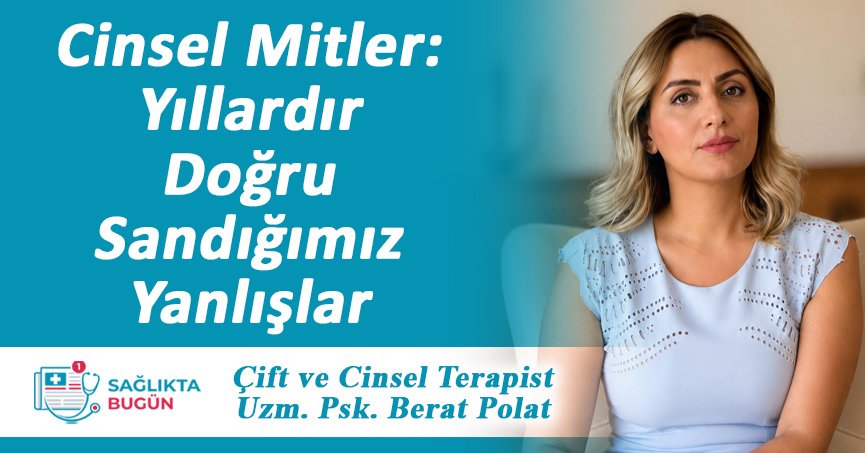 Cinsel Mitler: Yıllardır Doğru Sandığımız Yanlışlar