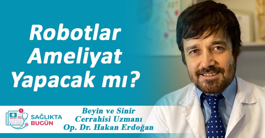 Robotlar Ameliyat Yapacak mı?