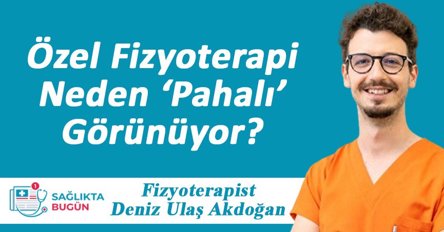 Özel Fizyoterapi Neden ‘Pahalı’ Görünüyor?