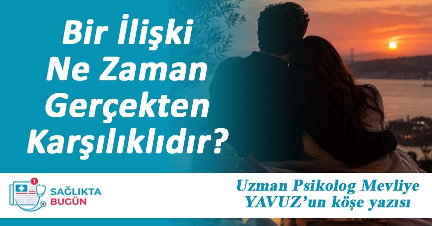 Uzman Psikolog Mevliye Yavuz'un köşe yazısı