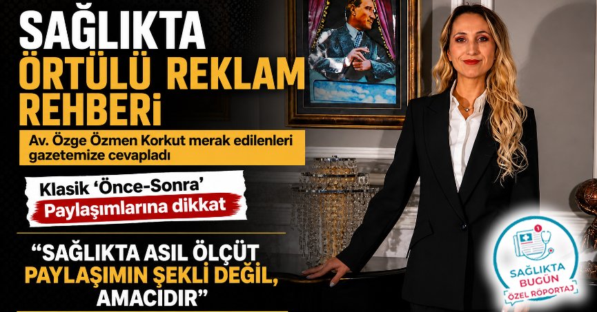 Av. Özge Özmen Korkut ile özel röportaj